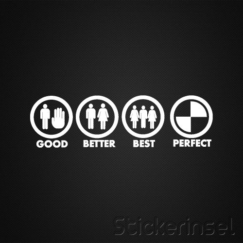 Stickerinsel_Autoaufkleber BMW Good-Better Best Perfect
