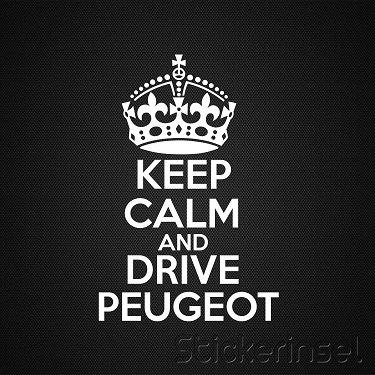 Stickerinsel_Autoaufkleber Keep Calm and drive Peugeot