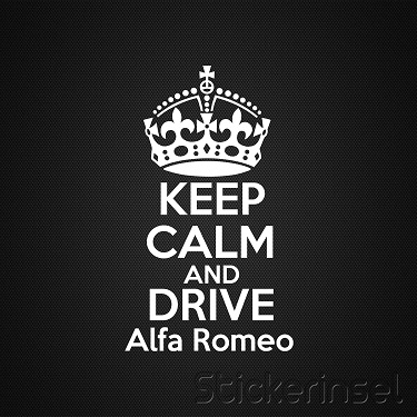 Stickerinsel_Autoaufkleber Keep calm and drive Alfa Romeo