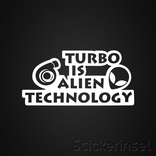 Stickerinsel_Autoaufkleber Turbo is Alien Technology