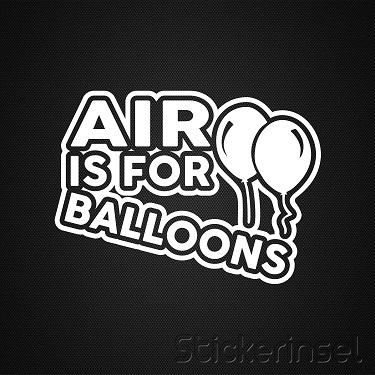 Stickerinsel_Autoaufkleber Air is for Balloons