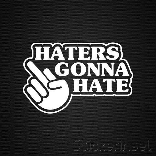 Stickerinsel_Autoaufkleber Haters Gonna Hate