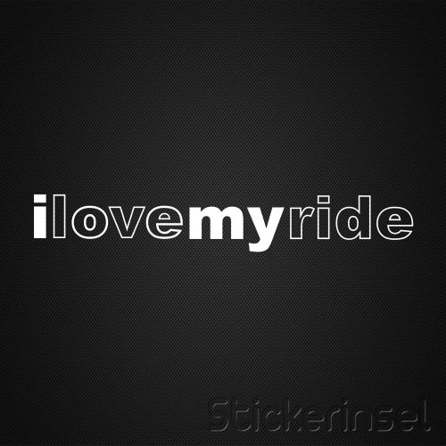Stickerinsel_Autoaufkleber I Love my Ride