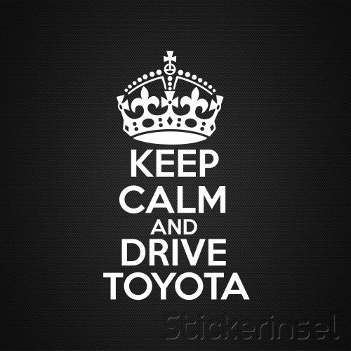 Stickerinsel_Autoaufkleber Keep Calm and drive Toyota