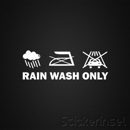 Stickerinsel_Autoaufkleber Rain Wash Only