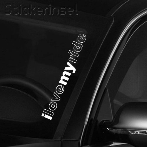 Stickerinsel I Love my Ride Frontscheibenaufkleber