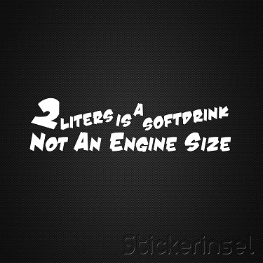 stickerinsel 2 Liters is a softdrink not an engine size