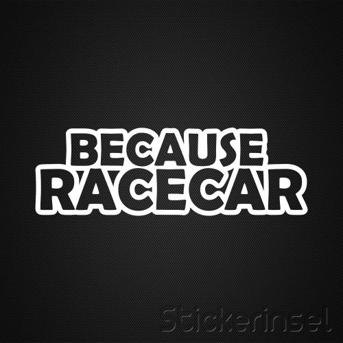 Stickerinsel Because Racecar
